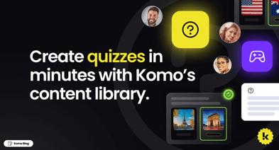 Komo's Content Library feature allows users to access over 40,000 questions to use throughout their digital destination's Engagement Hub. 
