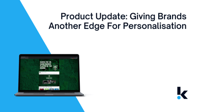 Product Update: Giving Brands Another Edge For Personalisation