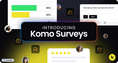 Introducing Komo Surveys: Real-time insights, right when it matters